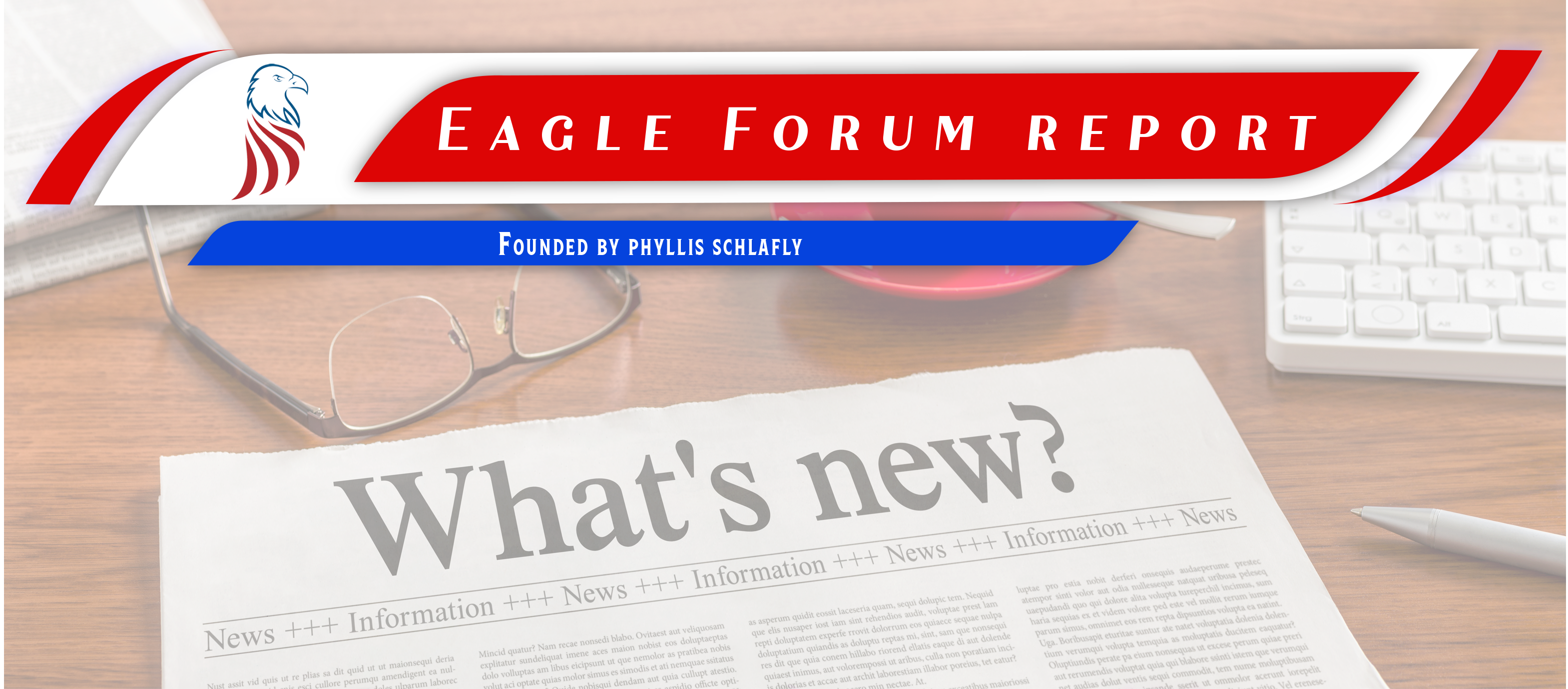 Eagle Forum Report